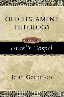Old Testament Theology Volume One: Israel’s Gospel