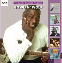 Howlin’ Wolf - Timeless Classic Albums