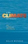 New Climate for Theology: God, the World, and Global Warming