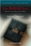 Savage Text: The Use and Abuse of the Bible