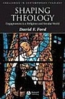 Shaping Theology: Engagements in a Religious and Secular World
