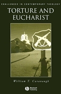 Torture and Eucharist: Challenges in Contemporary Theology