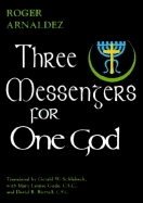 Three Messengers for One God