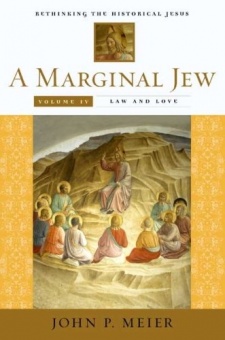 Marginal Jew: Rethinking the Historical Jesus, volume IV: Law and Love