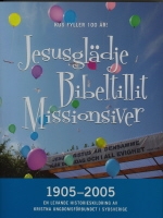 Jesusglädje Bibeltillit Missionsiver KUS 1905-2005