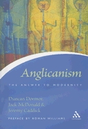 Anglicanism: The Answer to Modernity