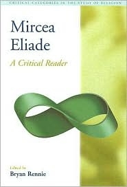 Mircea Eliade: a Critical Reader