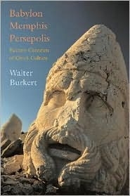 Babylon Memphis Persepolis: Eastern Contexts of Greek Culture