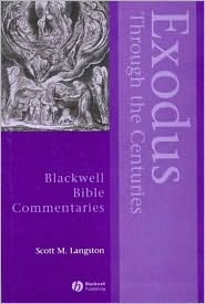 Exodus through the centuries (Blackwell Bible Commentaries)