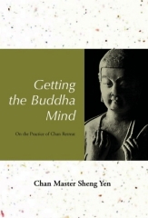 Getting the Budda Mind: On the Practice of Chan retreat