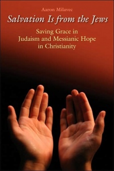 Salvation Is from the Jews: Saving Grace in Judaism and Messianic Hope in Christianity