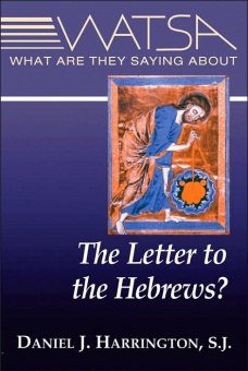 Letter to the Hebrews? - What Are They Saying About (WTASA)