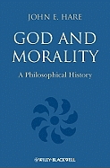 God and Morality: A Philosophical History