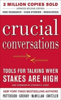 Crucial Conversations: Tools for talking when stakes are high