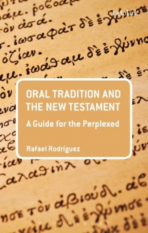 Oral tradition and the New Testament: A Guide for the Perplexed
