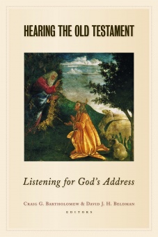 Hearing the Old Testament: Listening for God’s Address