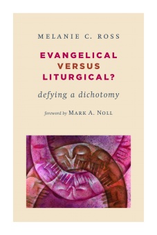 Evangelical versus Liturgical? Defying a dichotomy