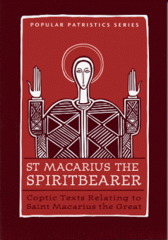 Saint Marcarius the Spiritbearer - Popular Patristics Series (PPS)