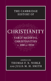 Cambridge History of Christianity: Early Medieval Christianities c. 600 - c. 1100, Vol 3