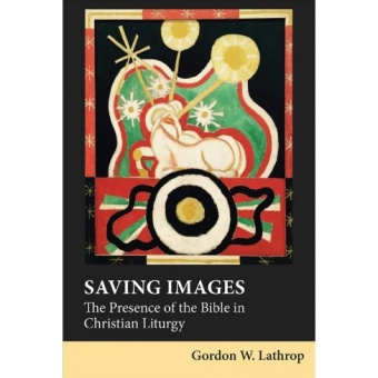 Saving Images: The Presence of the Bible in Christian Liturgy
