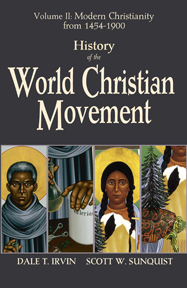 History of World Christian Movement: Volume II: Modern Christianity from 1454-1800