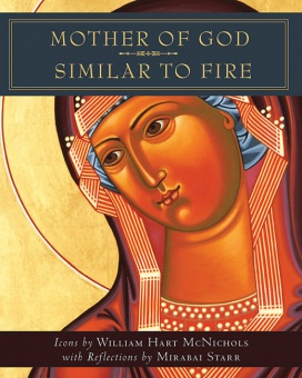 Mother of God, Similar to Fire