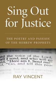Sing Out for Justice: The Poetry and Passion of the Hebrew Prophets