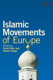 Islamic Movements of Europe: Public Religion and Islamophobia in the Modern World