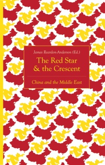 The Red Star and the Crescent: China and the Middle East