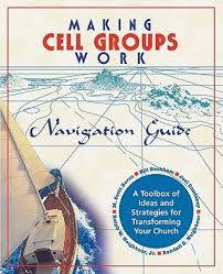 Making Cell Groups Work: Navigation Guide