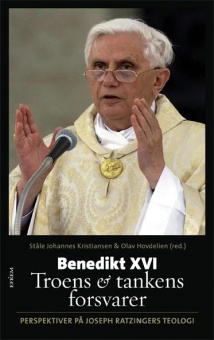 Benedikt XVI - Trons + tankens forsvarer (innehåller bl.a. artikel av Gösta Hallonsten)