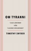 Om tyranni: tjugo lärdomar från det tjugonde århundradet
