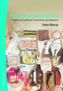 Människovetenskaperna: Problem och traditioner i humanioras vetenskapsteori (2:a uppl.)