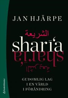 Sharia - gudomlig lag i en värld i förändring