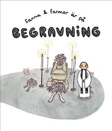 Sanna & farmor är på begravning