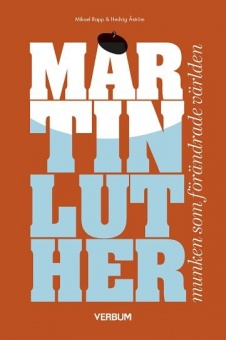 Martin Luther: munken som förändrade världen