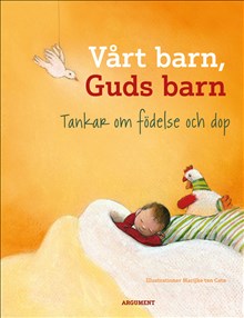 Vårt barn, Guds barn: Tankar om födelse och dop