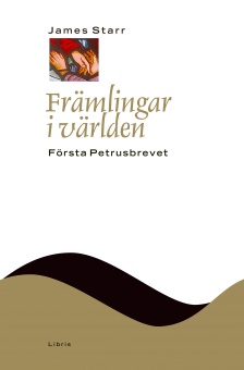 Främlingar i världen: Första Petrusbrevet (NTB)