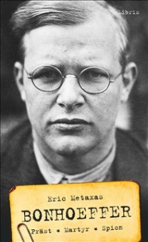 Bonhoeffer: Präst, martyr, spion