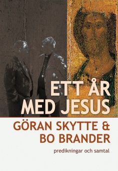 Ett år med Jesus: predikningar och samtal (del I och II i en volym, kompletterad med 8 nya predikningar och samtal)