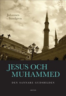 Jesus och Muhammed - Den sannare gudsbilden