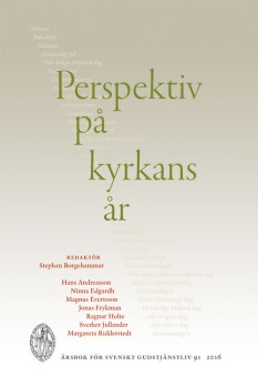 Perspektiv på kyrkans år: Årsbok för svenskt gudstjänstliv 91 2016