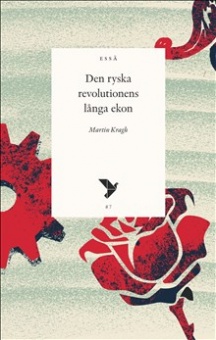Den ryska revolutionens långa ekon