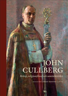 John Cullberg: biskop, religionsfilosof och samtidskritiker