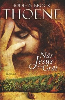 När Jesus grät: Roman