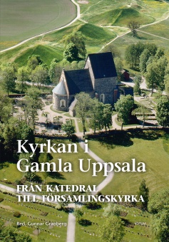 Kyrkan i Gamla Uppsala: Från katedral till församlingskyrka