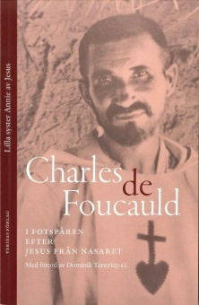 Charles de Foucauld - I fotspåren efter Jesus från Nasaret