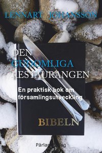 Den gudomliga restaurangen: En praktisk bok om församlingsutveckling