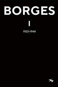 Borges 1: 1923-1944