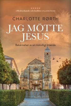 Jag mötte Jesus: bekännelser av en motvilligt troende